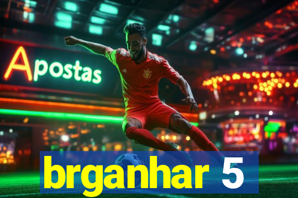 brganhar 5